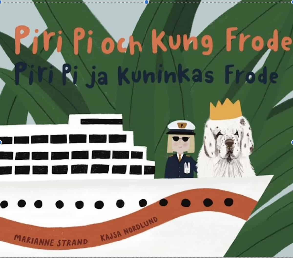 Marianne Strand : Piri Pi & Kung Frode / Piri Pi & Kuninkas Frode