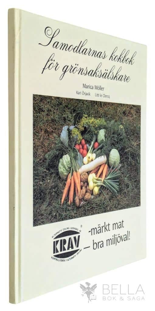 Marica Möller ; Kari Örjavik ; Litti le Clercq : Samodlarnas kokbok för grönsaksälskare