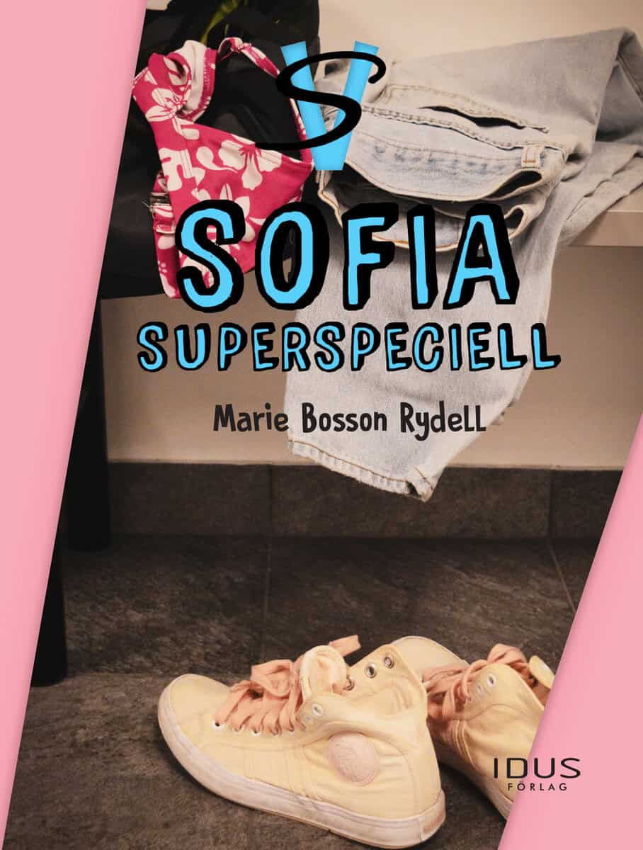 Marie Bosson Rydell : Sofia : supersperspeciell