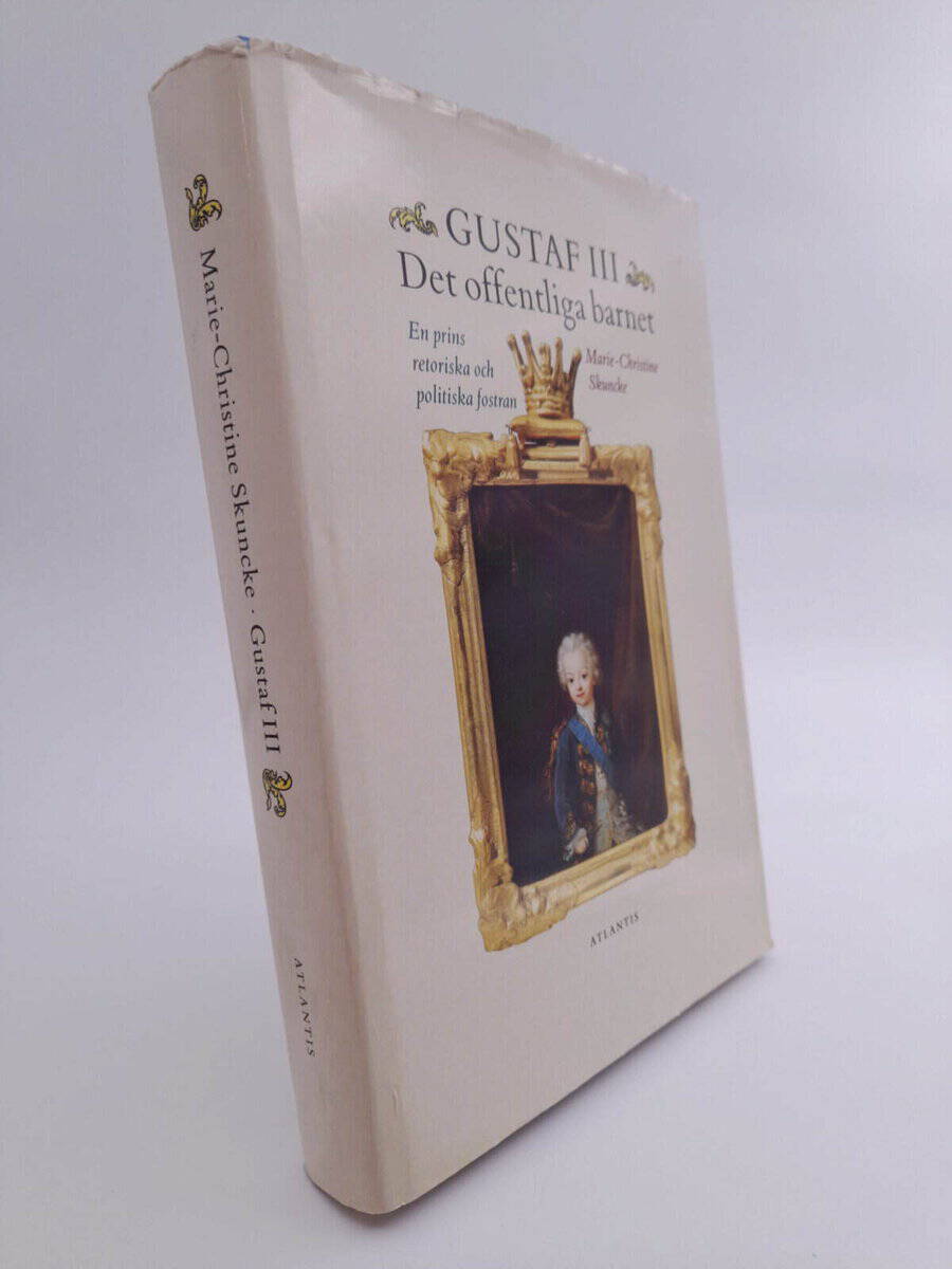 Marie-Christine Skuncke : Gustaf III