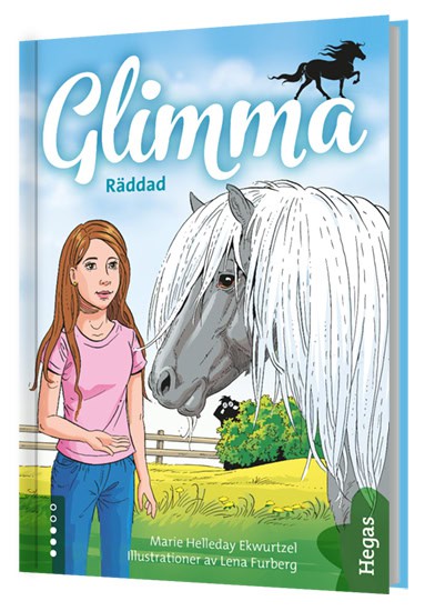 Marie Helleday Ekwurtzel : Glimma. Räddad