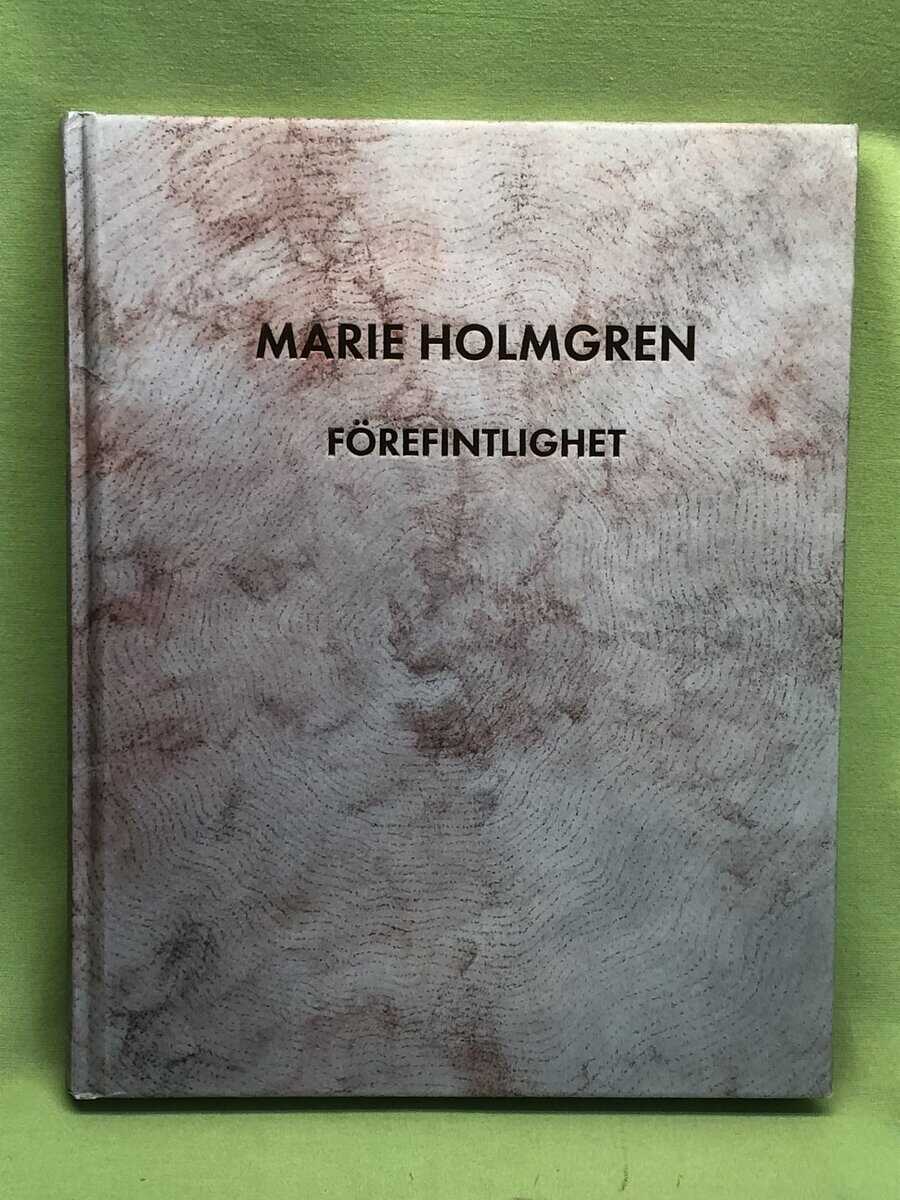Marie Holmgren : Förefintlighet