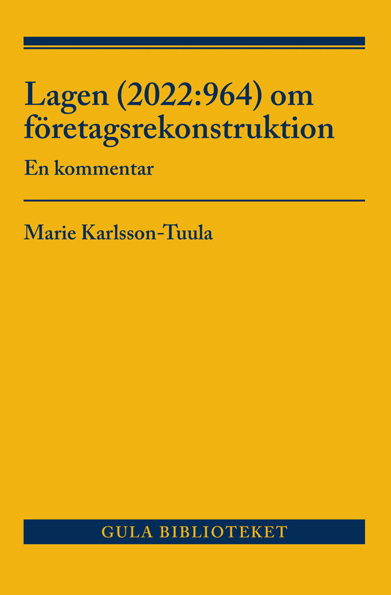 Marie Karlsson-Tuula : Lagen (2022:964) om företagsrekonstruktion  : en kommentar