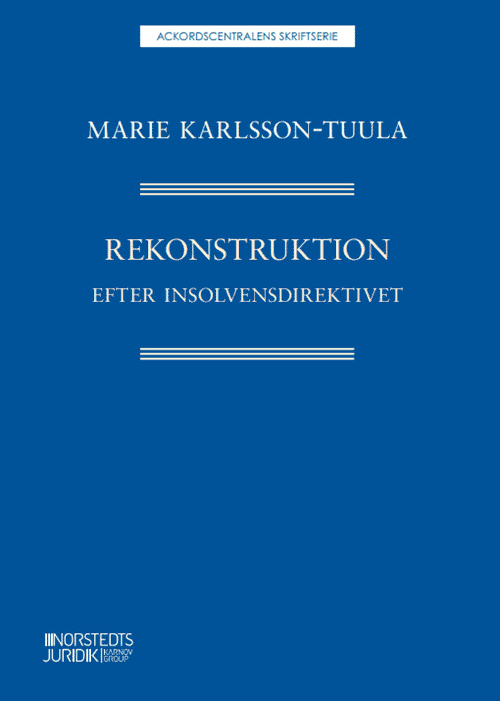 Marie Karlsson-Tuula : Rekonstruktion efter insolvensdirektivet