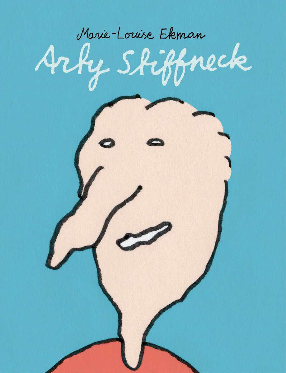 Marie-Louise Ekman : Arty Stiffneck