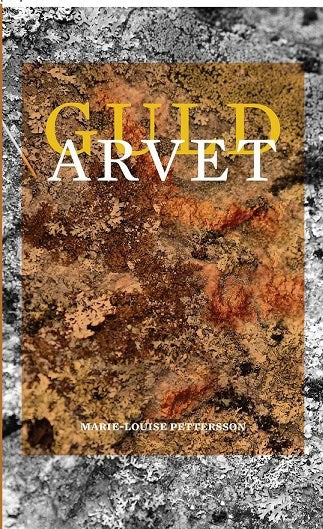 Marie-Louise Pettersson : Guldarvet