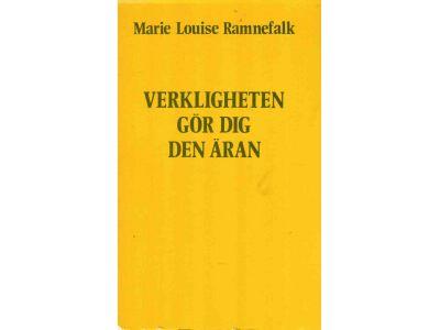 Marie Louise Ramnefalk : Verkligheten gör dig den äran