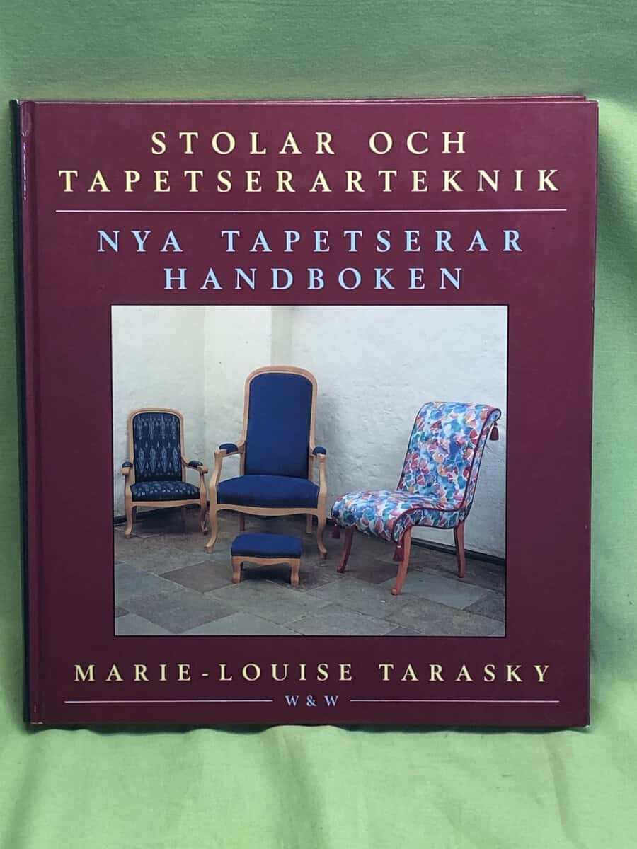 Marie-Louise Tarasky : Stolar och tapetserarteknik