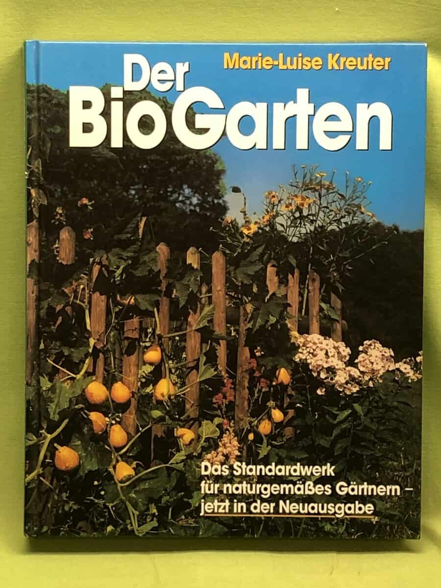 Marie-Luise Kreuter : Der Biogarten