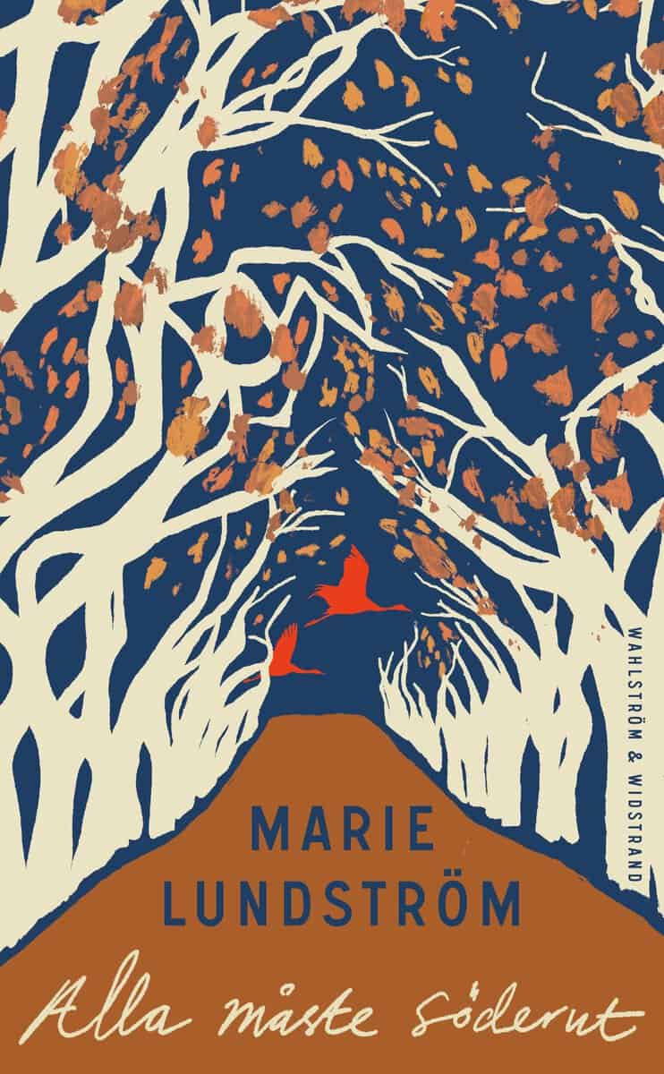 Marie Lundström : Alla måste söderut