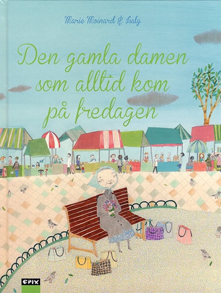 Marie Moinard : Den gamla damen som alltid kom på fredagen