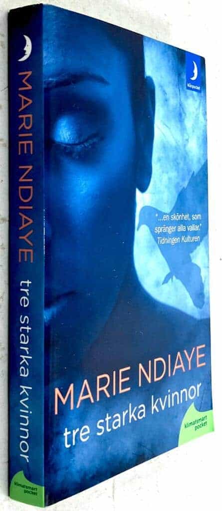Marie NDiaye : Tre starka kvinnor