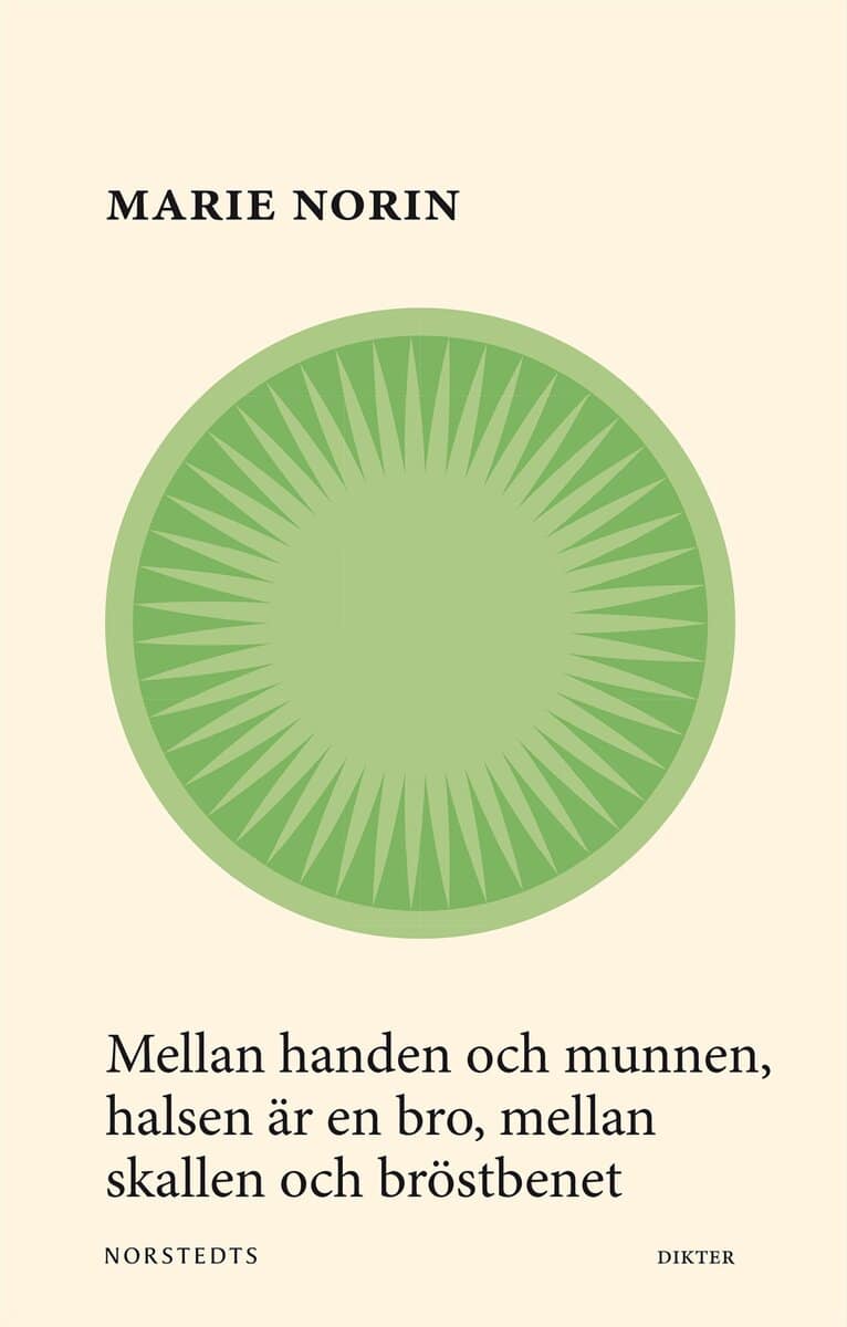 Marie Norin : Mellan handen och munnen, halsen är en bro, mellan skallen och bröstbenet