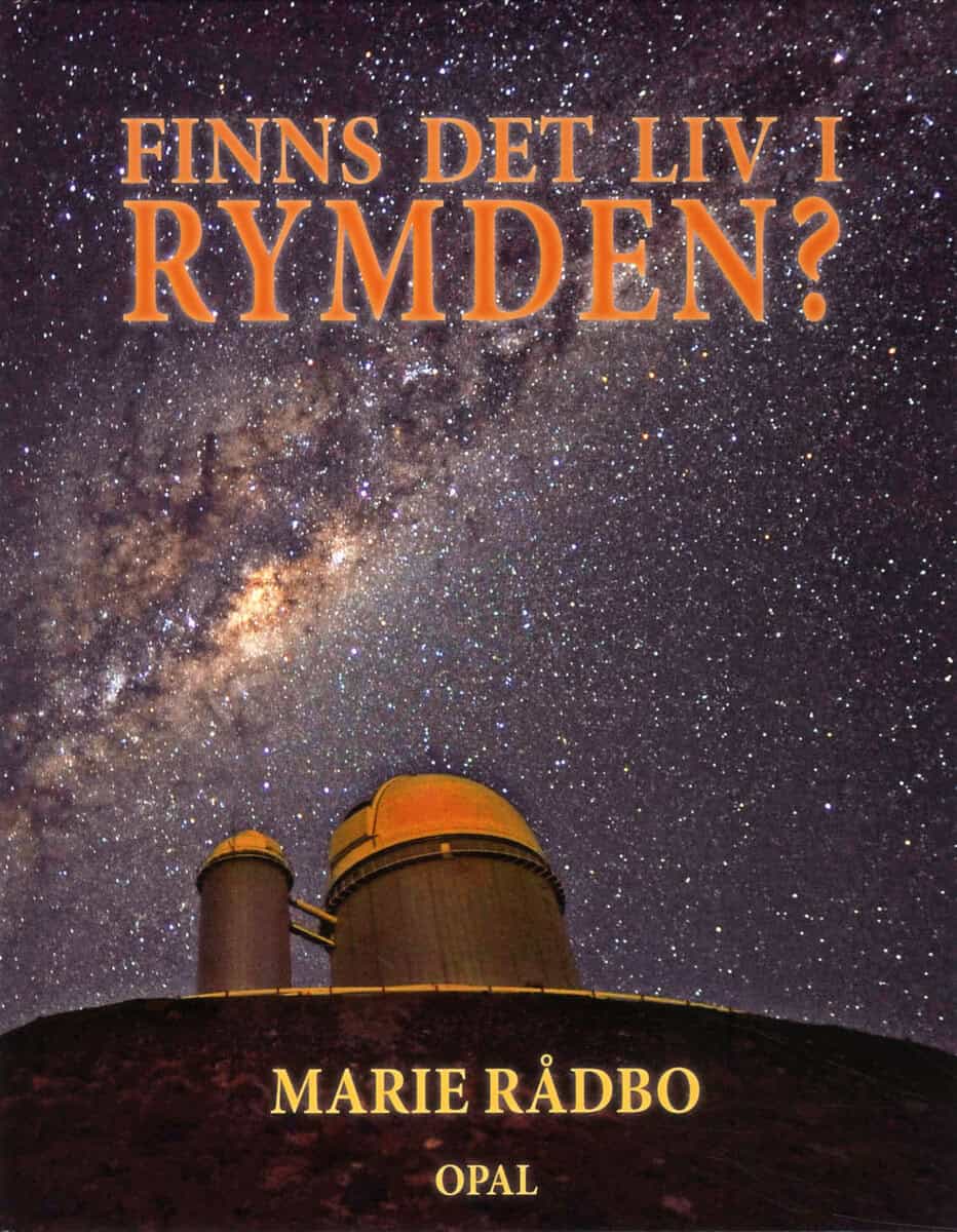 Marie Rådbo : Finns det liv i rymden?