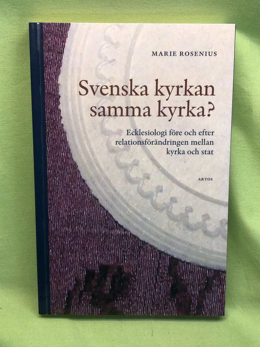 Marie Rosenius : Svenska kyrkan samma kyrka?