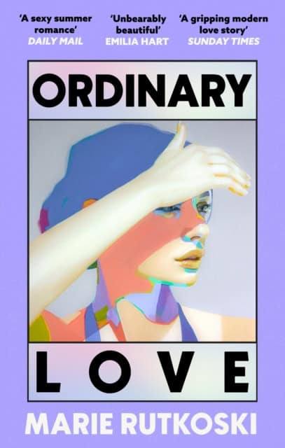 Marie Rutkoski : Ordinary Love