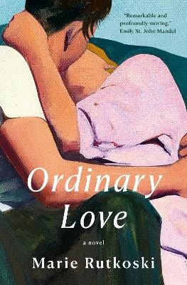 Marie Rutkoski : Ordinary Love