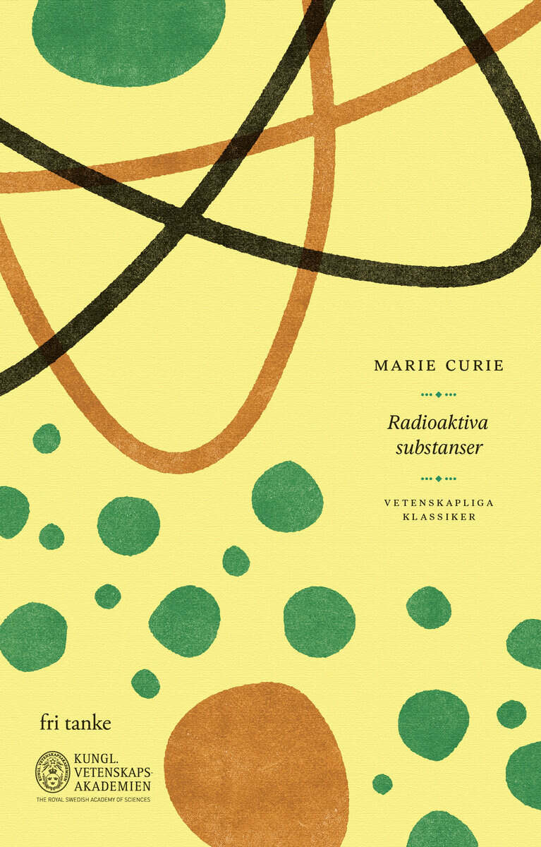 Marie Skodowska Curie : Radioaktiva substanser