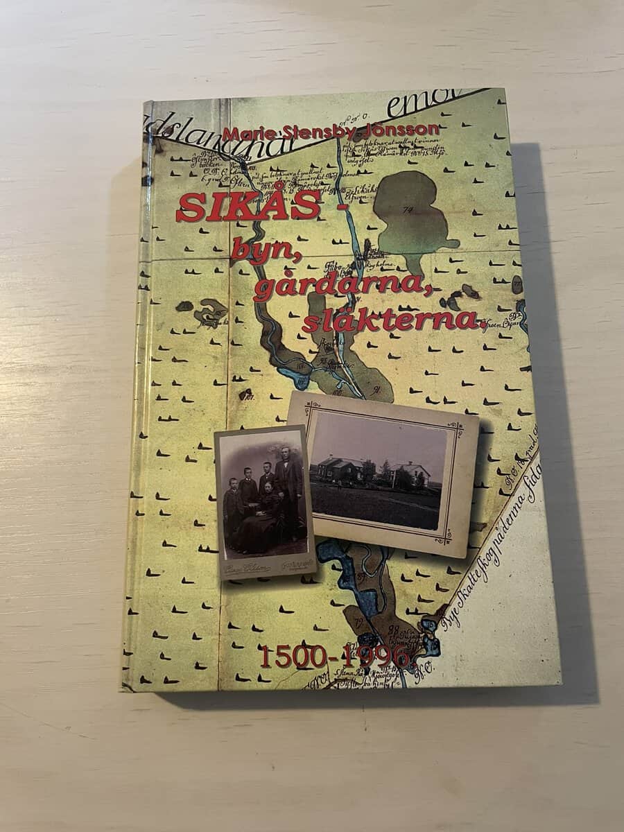Marie Stensby Jönsson : Sikås - byn, gårdarna, släkterna