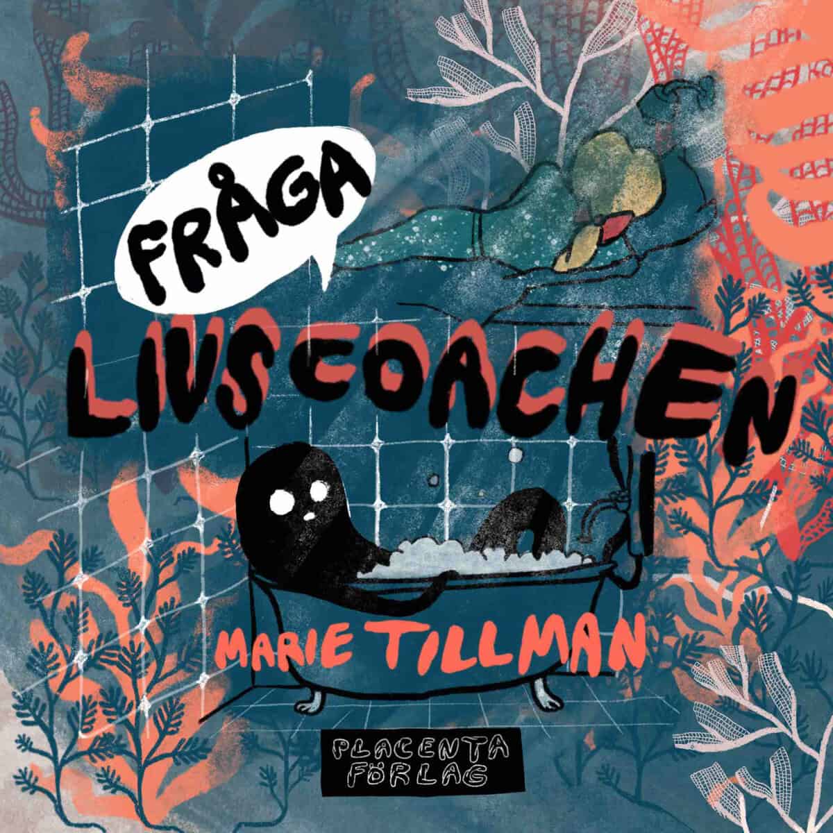 Marie Tillman : Fråga livscoachen