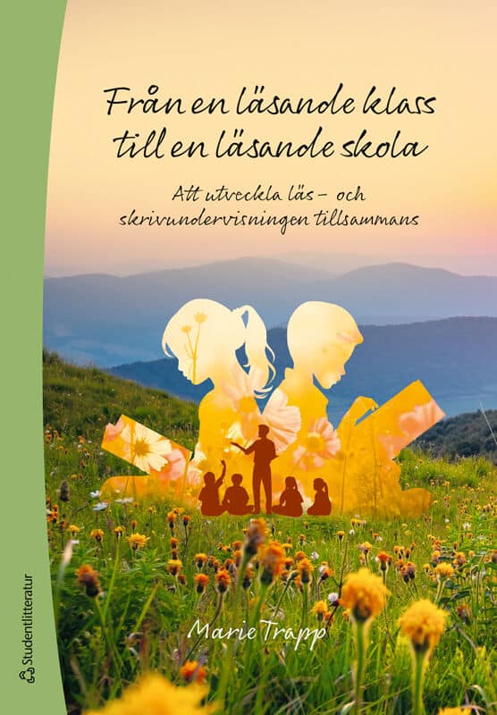 Marie Trapp : Från en läsande klass till en läsande skola