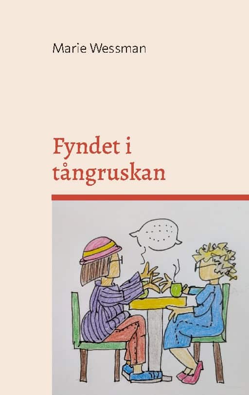 Marie Wessman : Fyndet i tångruskan