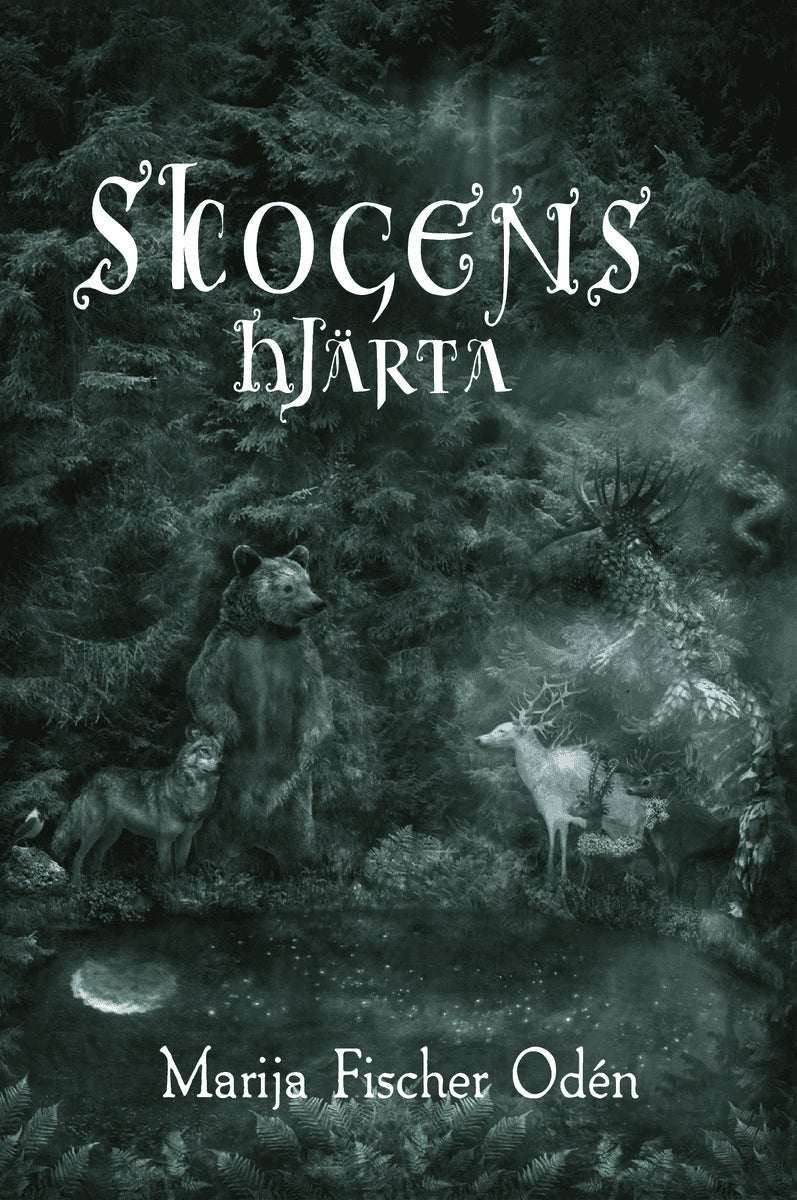 Marija Fischer Odén : Skogens hjärta