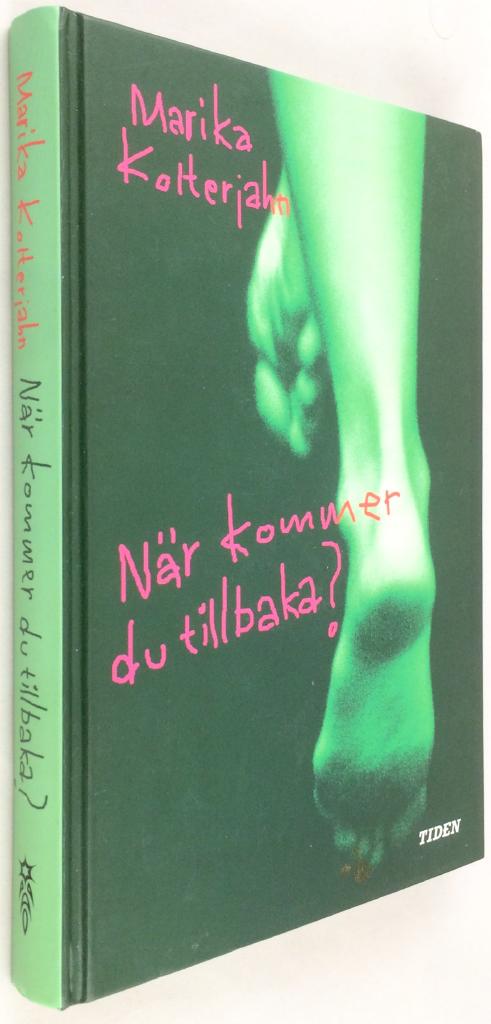 Marika Kolterjahn : När kommer du tillbaka?