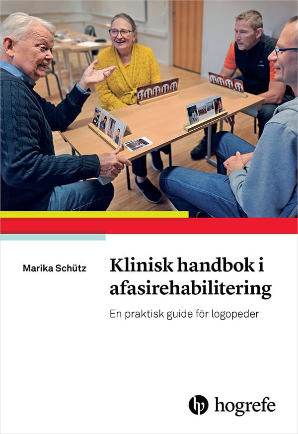 Marika Schütz : Klinisk handbok i afasirehabilitering : En praktisk guide för logopeder
