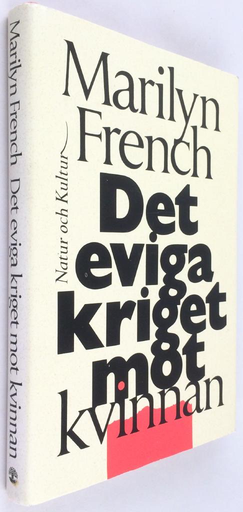 Marilyn French : Det eviga kriget mot kvinnan