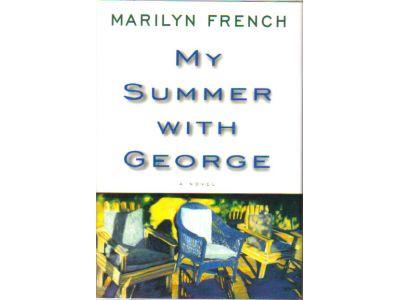 Marilyn French : My summer with George