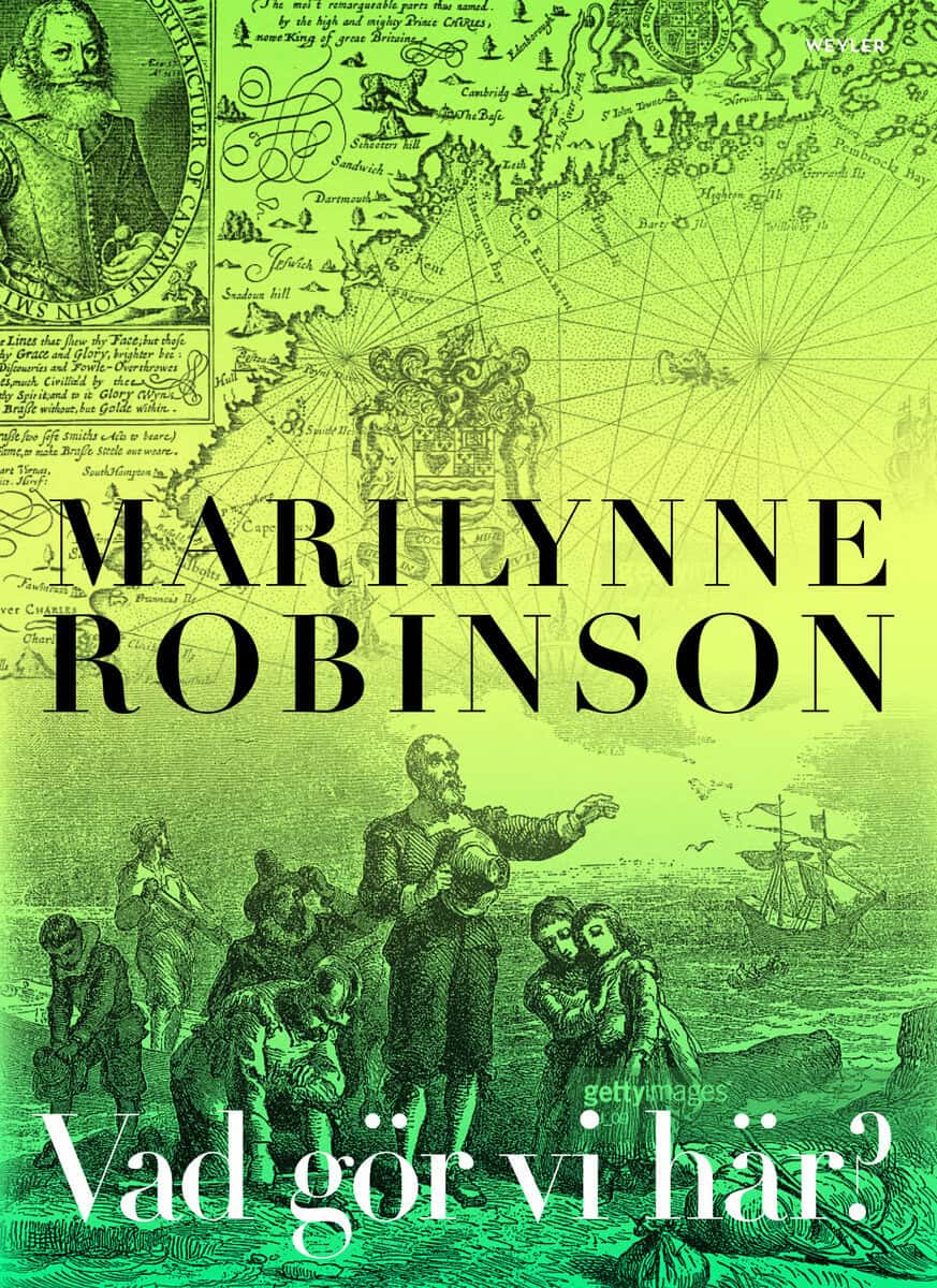 Marilynne Robinson : Vad gör vi här?