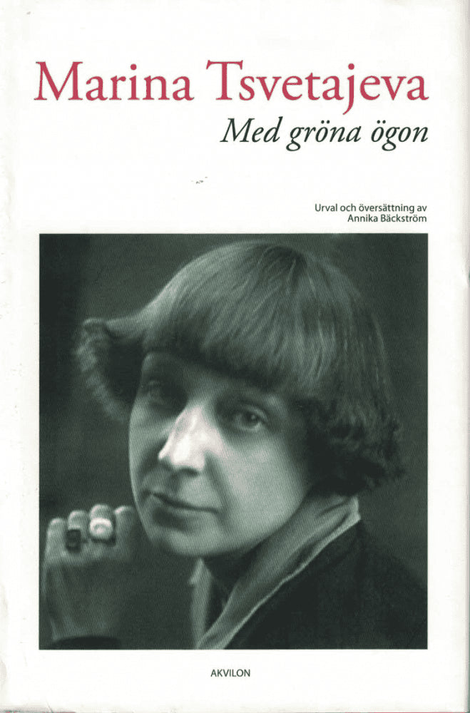 Marina Tsvetajeva : Med gröna ögon