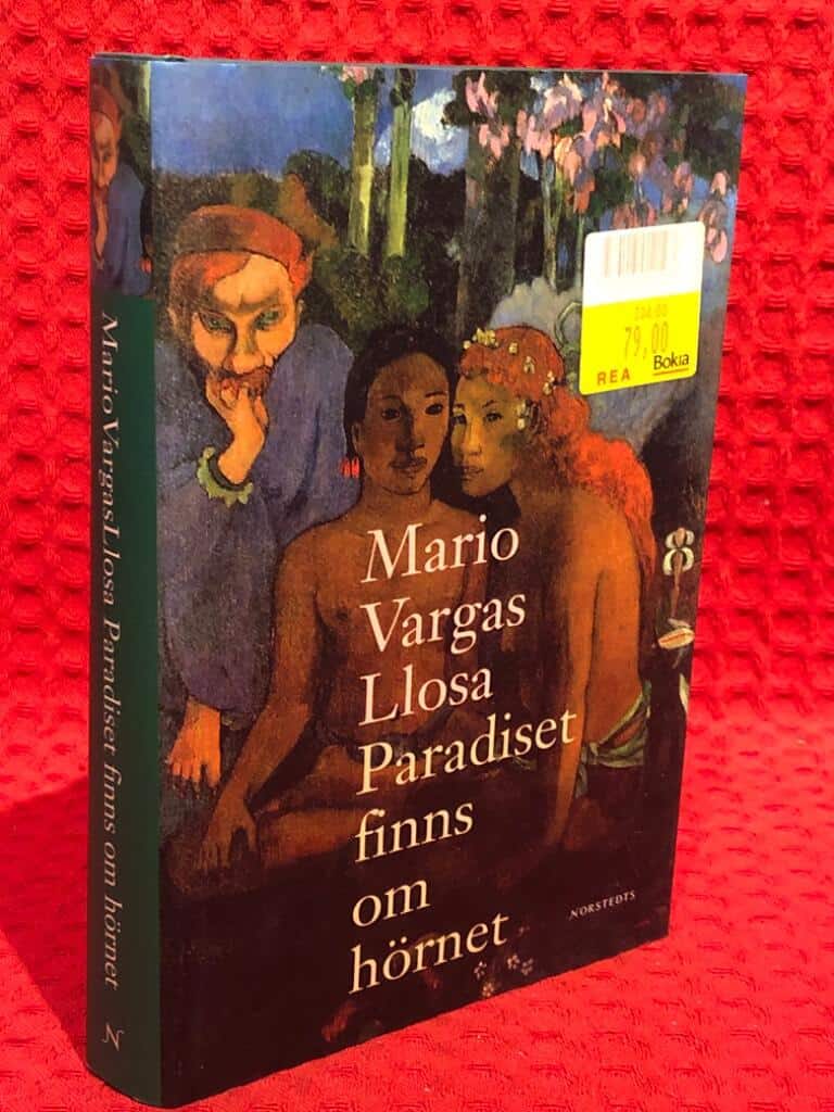 Mario Vargas Llosa : Paradiset finns om hörnet