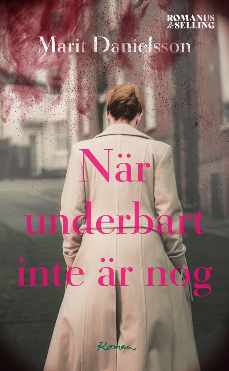 Marit Danielsson : När underbart inte är nog : en medelåldersroman