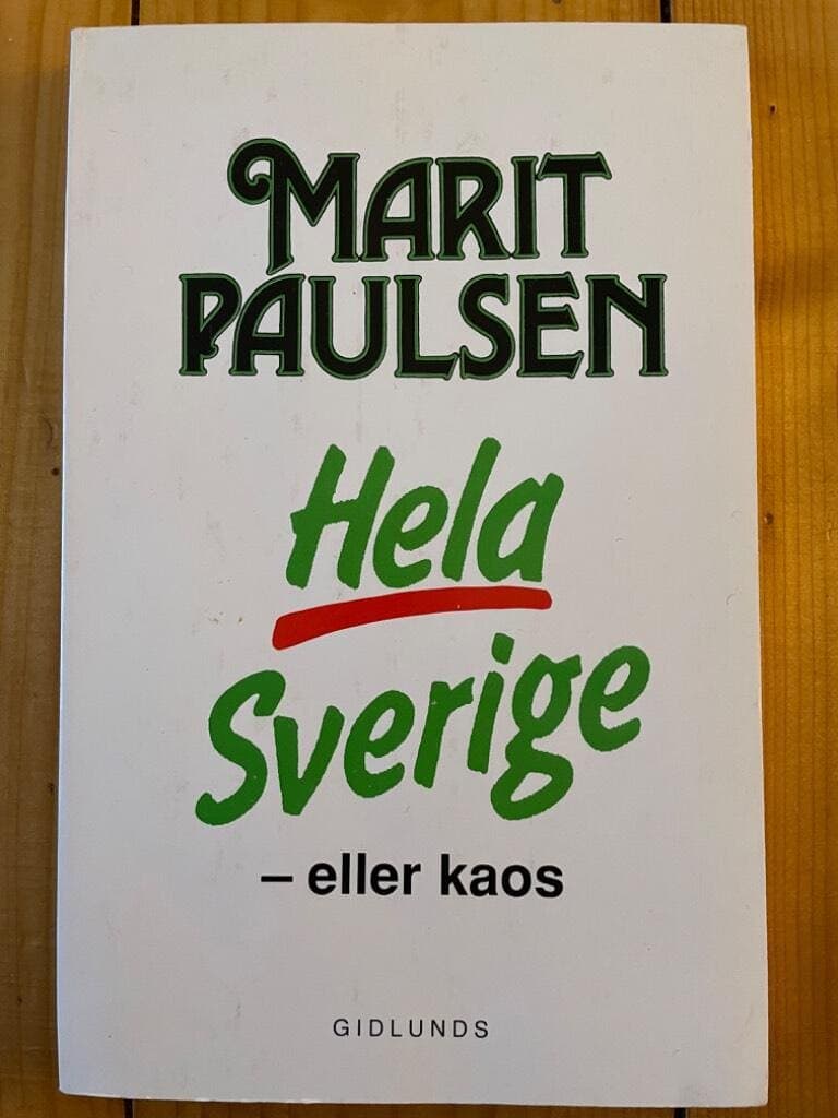 Marit Paulsen : Hela Sverige - eller kaos