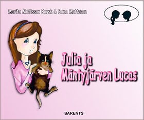 Marita Mattsson Barsk : Julia ja Mäntyjärven Lucas