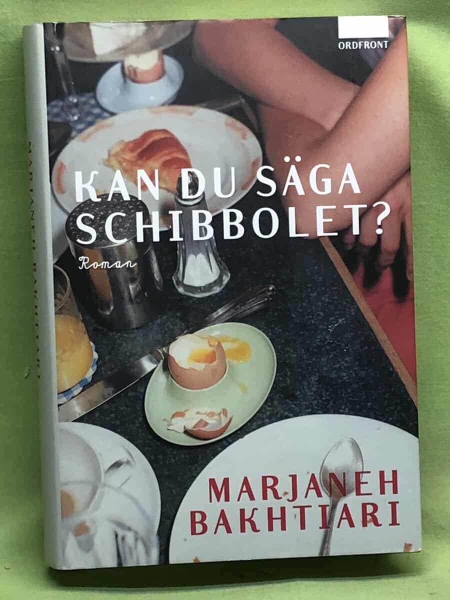 Marjaneh Bakhtiari : Kan du säga schibbolet?