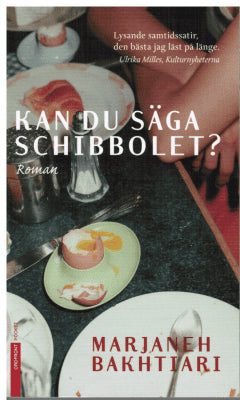 Marjaneh Bakhtiari : Kan du säga schibbolet?