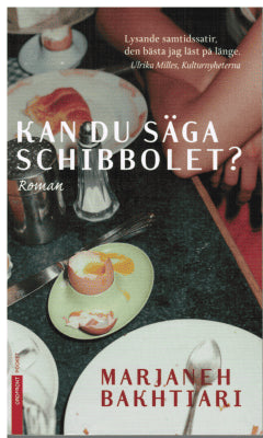 Marjaneh Bakhtiari : Kan du säga schibbolet?