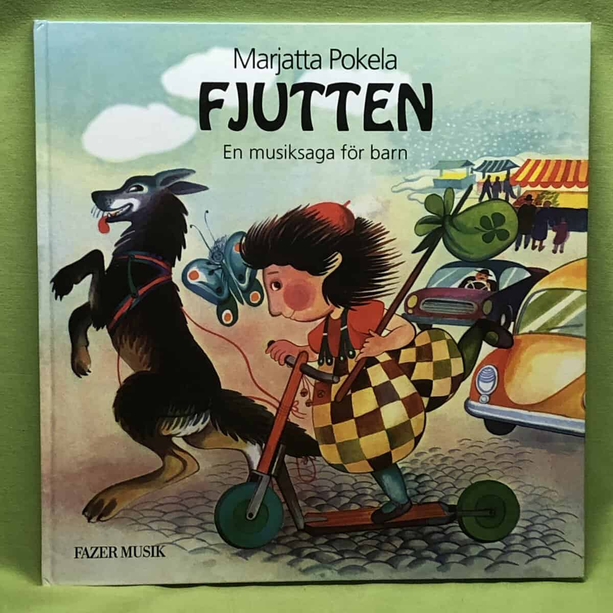 Marjatta Pokela : Fjutten [Musiktryck] en musiksaga för barn