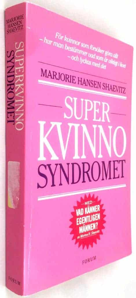 Marjorie Hansen Shaevitz ; Morton H. Shaevitz : Superkvinnosyndromet - med