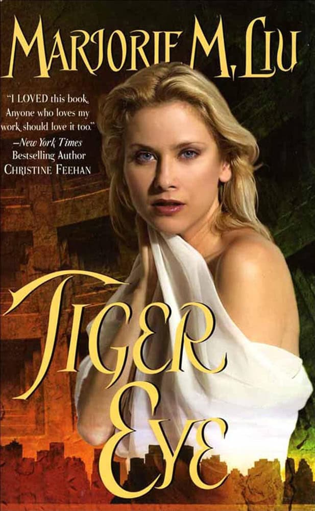 Marjorie M. Liu : Tiger Eye