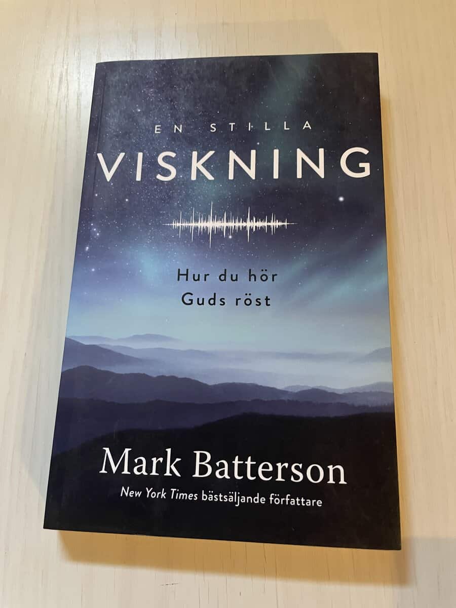 Mark Batterson : En stilla viskning hur du hör Guds röst