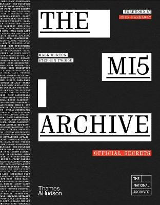 Mark Dunton : The MI5 Archive