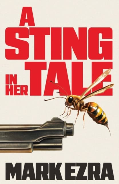 Mark Ezra : A Sting in Her Tale