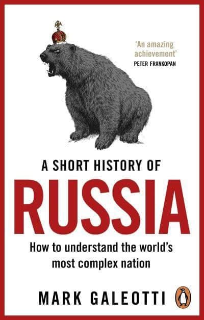 Mark Galeotti : Short History of Russia