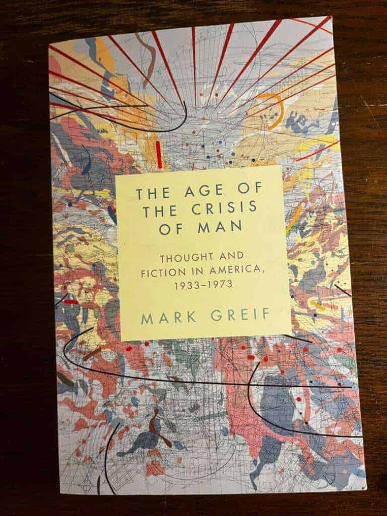 Mark Greif : The age of the crisis of man