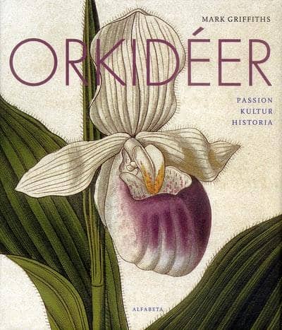 Mark Griffiths : Orkidéer