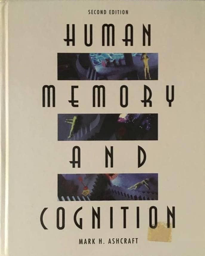 Mark H. Ashcraft : Human memory and cognition
